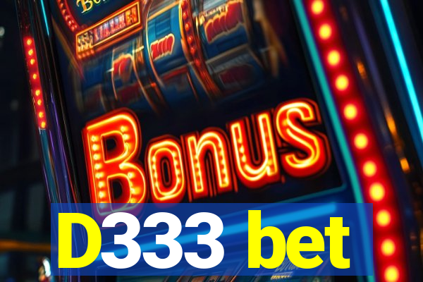 D333 bet
